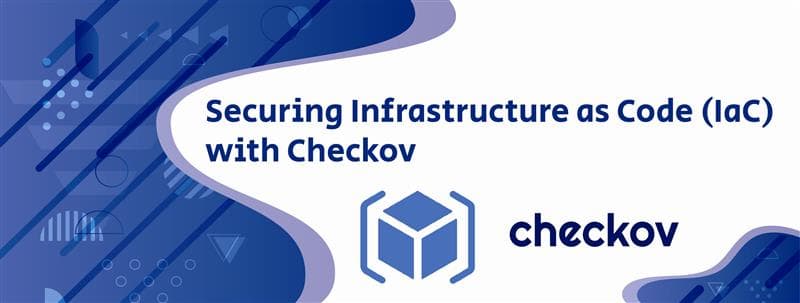 Securing Infrastructure as Code (IaC) with Checkov