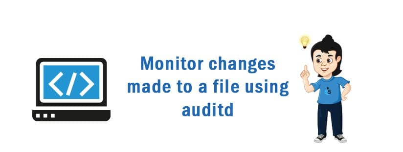 How to Monitor File Changes Using auditd on Linux