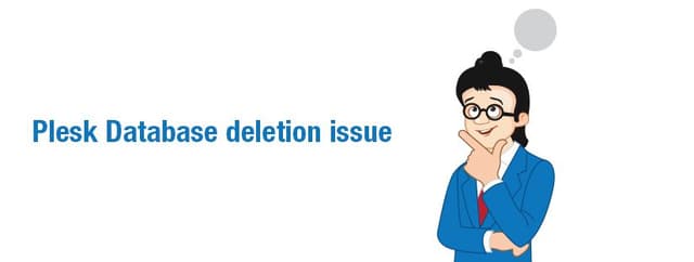 How to Fix Plesk Database Deletion Error
