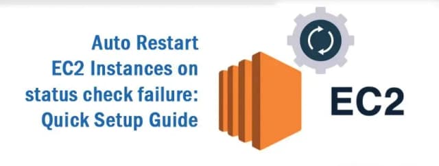 How to Auto-Restart EC2 Instances on Status Check Failure Using CloudFormation