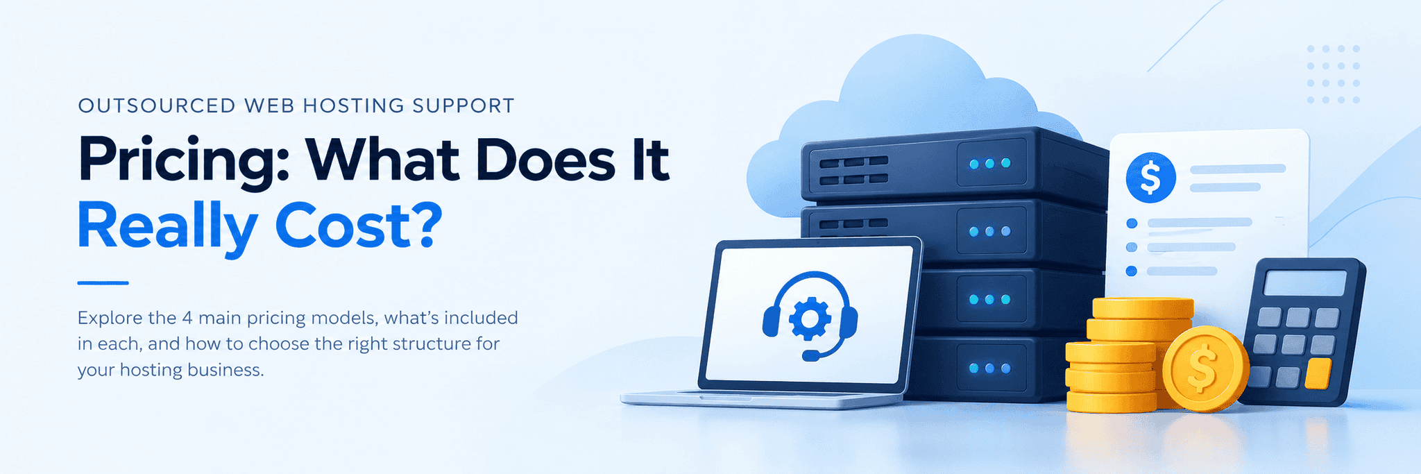 Outsourced Web Hosting Support Pricing: What Does It Really Cost?