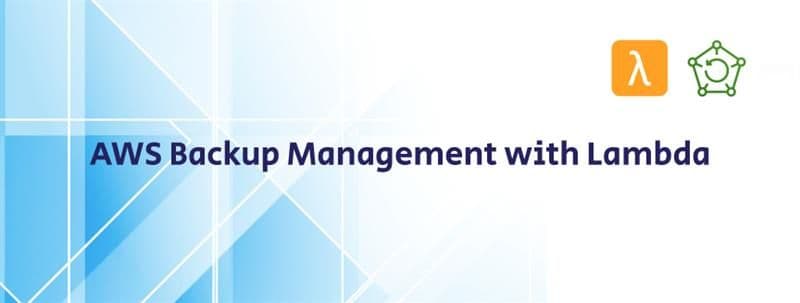 AWS Backup Management with Lambda