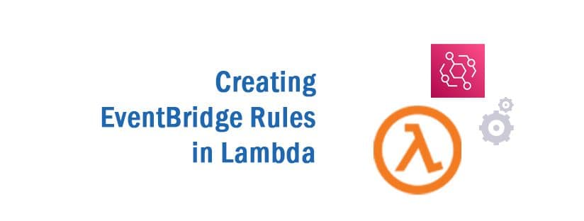 Creating AWS EventBridge Rules in Lambda