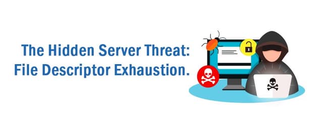 What Is File Descriptor Exhaustion and How to Fix It
