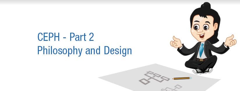 Ceph Storage Philosophy and Design Principles (Part 2)