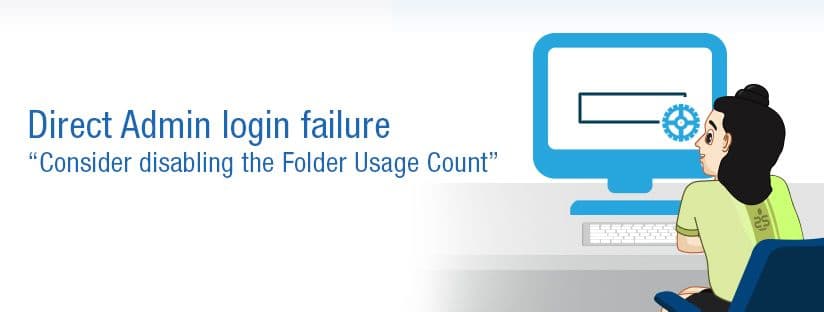 How to Fix DirectAdmin Login Error: Disable Folder Usage Count