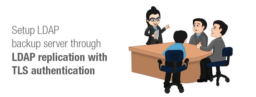 How to Set Up LDAP Replication with a Backup LDAP Server