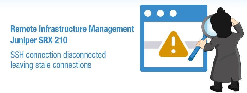 How to Fix Juniper SRX 210 Stale SSH Connections in JunOS