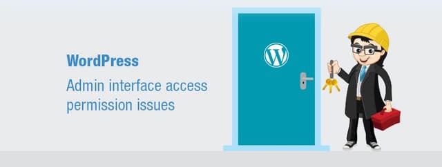 How to Fix WordPress Admin 'Insufficient Permissions' Access Issues