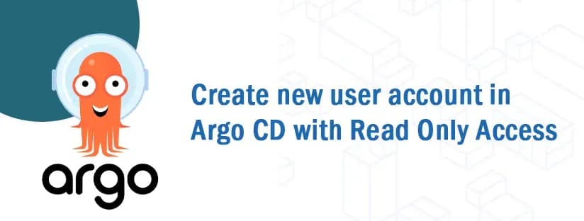 Create new user account in Argo CD with Read Only Access
